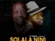 L’vovo, Solala Nini, Heavy K, mp3, download, datafilehost, toxicwap, fakaza, Afro House, Afro House 2019, Afro House Mix, Afro House Music, Afro Tech, House Music