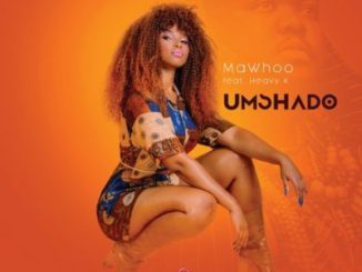 MaWhoo, Umshado, Heavy-K, mp3, download, datafilehost, fakaza, Afro House, Afro House 2019, Afro House Mix, Afro House Music, Afro Tech, House Music