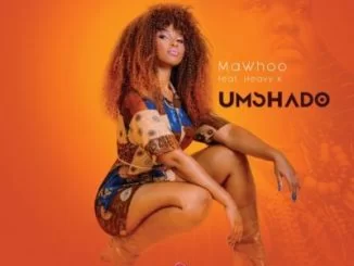 MaWhoo, Umshado, Heavy-K, mp3, download, datafilehost, fakaza, Afro House, Afro House 2019, Afro House Mix, Afro House Music, Afro Tech, House Music