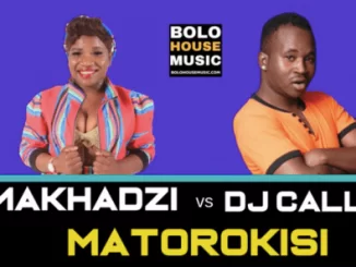 Makhadzi, Matorokisi, Dj Call Me, mp3, download, datafilehost, toxicwap, fakaza, Afro House, Afro House 2019, Afro House Mix, Afro House Music, Afro Tech, House Music