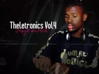 Mr Thela, Theletronics Vol.4 (Happy Womans Month), mp3, download, datafilehost, toxicwap, fakaza, Afro House, Afro House 2019, Afro House Mix, Afro House Music, Afro Tech, House Music