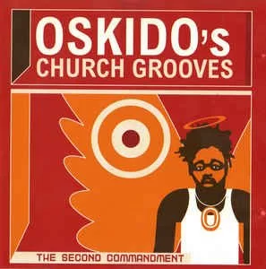 Oskido, Church Grooves 2nd Commandment, download ,zip, zippyshare, fakaza, EP, datafilehost, album, Deep House Mix, Deep House, Deep House Music, Deep Tech, Afro Deep Tech, House Music