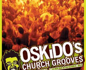Oskido, Church Grooves 4th Commandment, download ,zip, zippyshare, fakaza, EP, datafilehost, album, Deep House Mix, Deep House, Deep House Music, Deep Tech, Afro Deep Tech, House Music