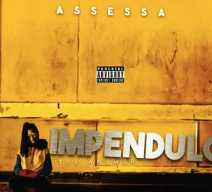 Assessa, Impendulo, mp3, download, datafilehost, fakaza, Afro House, Afro House 2019, Afro House Mix, Afro House Music, Afro Tech, House Music