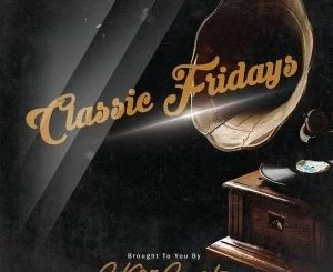 SK95, Classic Fridays, download ,zip, zippyshare, fakaza, EP, datafilehost, album, Afro House, Afro House 2019, Afro House Mix, Afro House Music, Afro Tech, House Music