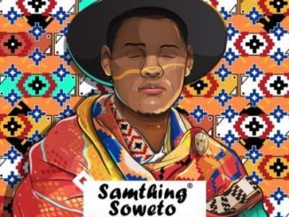 Samthing Soweto, Omama Bomthandazo, Makhafula Vilakazi, mp3, download, datafilehost, fakaza, Afro House, Afro House 2019, Afro House Mix, Afro House Music, Afro Tech, House Music