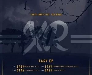 Tahir Jones, Fka Mash, Easy, download ,zip, zippyshare, fakaza, EP, datafilehost, album, Deep House Mix, Deep House, Deep House Music, Deep Tech, Afro Deep Tech, House Music