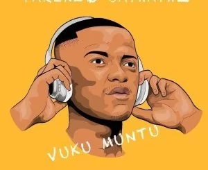 Tarenzo Bathathe, Vuku Muntu, mp3, download, datafilehost, fakaza, Afro House, Afro House 2019, Afro House Mix, Afro House Music, Afro Tech, House Music, Amapiano, Amapiano Songs, Amapiano Music