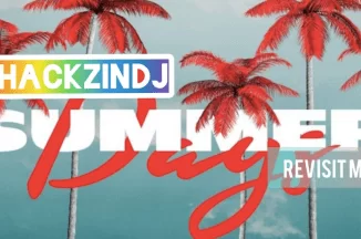 ThackzinDJ , Summer days, Revisit Mix, mp3, download, datafilehost, fakaza, Afro House, Afro House 2019, Afro House Mix, Afro House Music, Afro Tech, House Music, Amapiano, Amapiano Songs, Amapiano Music Passion,