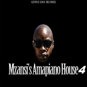 Various Artists, Mzansi's Amapiano House 4, download ,zip, zippyshare, fakaza, EP, datafilehost, album, Afro House, Afro House 2019, Afro House Mix, Afro House Music, House Music, Amapiano, Amapiano 2019, Amapiano Mix, Amapiano Music