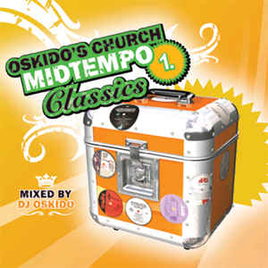 Various ‎Artists, Oskido's Church Midtempo Classics 1, download ,zip, zippyshare, fakaza, EP, datafilehost, album, House, House 2019, House Mix, House Music, Disco, Funk, Old School House Music