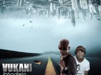 Vukani, Ibhodlela, ThackzinDJ, mp3, download, datafilehost, fakaza, Afro House, Afro House 2019, Afro House Mix, Afro House Music, Afro Tech, House Music, Amapiano, Amapiano Songs, Amapiano Music