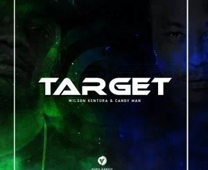 Wilson Kentura, Candy Man, Target, Original Mix, mp3, download, datafilehost, fakaza, Afro House, Afro House 2019, Afro House Mix, Afro House Music, Afro Tech, House Music