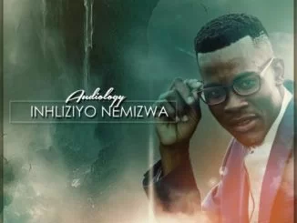 Audiology, Inhliziyo Nemizwa, download ,zip, zippyshare, fakaza, EP, datafilehost, album, Afro House, Afro House 2019, Afro House, Soulful House Mix, Soulful House, Soulful House Music, House Music Mix, Afro House Music, Afro Tech, House Music,