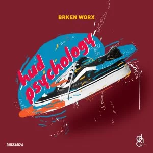 BRKEN Worx, Hud Psychology, download ,zip, zippyshare, fakaza, EP, datafilehost, album, Deep House Mix, Deep House, Deep House Music, Deep Tech, Afro Deep Tech, House Music