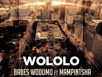 Babes Wodumo, Mampintsha, Wololo, mp3, download, datafilehost, toxicwap, fakaza, Kwaito Songs, Kwaito, Kwaito Mix, Kwaito Music, Kwaito Classics, Pop Music, Pop, Afro-Pop