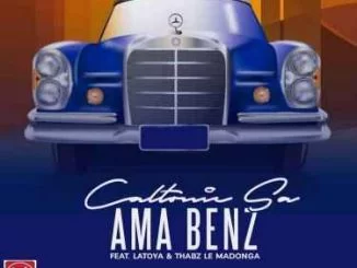 Caltonic SA, Ama Benz, Latoya, Thabz le Madonga, mp3, download, datafilehost, toxicwap, fakaza, Afro House, Afro House 2019, Afro House Mix, Afro House Music, Afro Tech, House Music