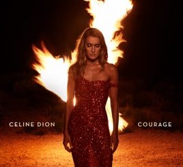 Celine Dion, Courage, mp3, download, datafilehost, toxicwap, fakaza, R&B/Soul, R&B/Soul Mix, R&B/Soul Music, R&B/Soul Classics, R&B, Soul, Soul Mix, Soul Classics