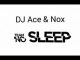 DJ Ace,mp3, download, datafilehost, toxicwap, fakaza, House Music, Amapiano, Amapiano 2019, Amapiano Mix, Amapiano Music Nox, Team No Sleep, Amapiano,