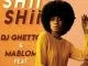 DJ Ghetto, Mablom, Shii Shii, Fifty, mp3, download, datafilehost, toxicwap, fakaza, Afro House, Afro House 2019, Afro House Mix, Afro House Music, House Music, Amapiano, Amapiano 2019, Amapiano Mix, Amapiano Music