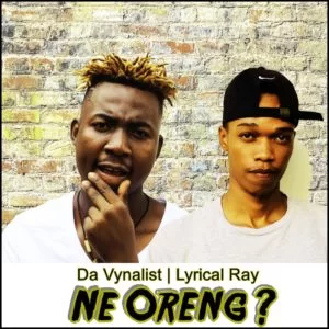 Da Vynalist, Lyrical Ray, Ne Oreng, mp3, download, datafilehost, toxicwap, fakaza, Afro House, Afro House 2019, Afro House Mix, Afro House Music, Afro Tech, House Music