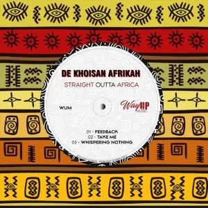 De Khoisan Afrikah, Straight Outta Africa, download ,zip, zippyshare, fakaza, EP, datafilehost, album, Afro House, Afro House 2019, Afro House Mix, Afro House Music, Afro Tech, House Music