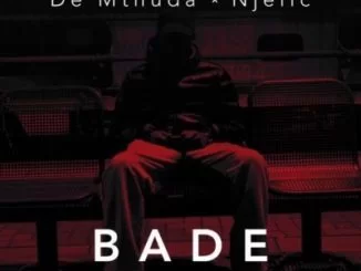 De Mthuda, Ngelic, Bade, mp3, download, datafilehost, toxicwap, fakaza, Afro House, Afro House 2019, Afro House Mix, Afro House Music, House Music, Amapiano, Amapiano 2019, Amapiano Mix, Amapiano Music