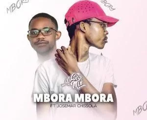 Dj Léo Mix, Mbora Mbora, Josemar Chissola, mp3, download, datafilehost, toxicwap, fakaza, Afro House, Afro House 2019, Afro House Mix, Afro House Music, Afro Tech, House Music