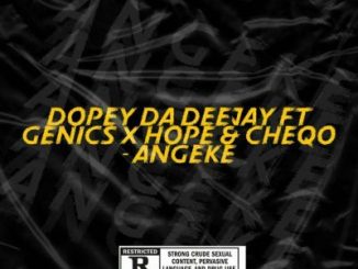 Dopey Da Deejay, Angeke, Vocal Mix, Genics, Hope, CheQo, mp3, download, datafilehost, toxicwap, fakaza, Afro House, Afro House 2019, Afro House Mix, Afro House Music, Afro Tech, House Music