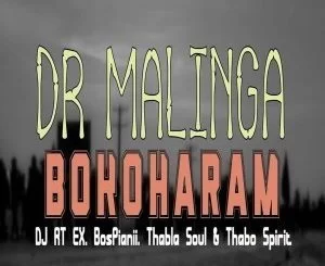 Dr Malinga, Bokoharam (Amapiano), DJ RT EX, Bospianii, Thabla Soul, Thabo Spirit, mp3, download, datafilehost, toxicwap, fakaza, Afro House, Afro House 2019, Afro House Mix, Afro House Music, House Music, Amapiano, Amapiano 2019, Amapiano Mix, Amapiano Music