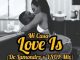 Dr. Lamondro, Love Is (Remix), mp3, download, datafilehost, toxicwap, fakaza, House Music, Amapiano, Amapiano 2019, Amapiano Mix, Amapiano Music