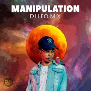 Dj Léo Mix, Manipulation, download ,zip, zippyshare, fakaza, EP, datafilehost, album, Afro House, Afro House 2019, Afro House Mix, Afro House Music, Afro Tech, House Music