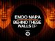 Enoo Napa, Behind These Walls, download ,zip, zippyshare, fakaza, EP, datafilehost, album, Tribal House, Tribal House 2018, Tribal House Mix, Tribal House Music, House Music