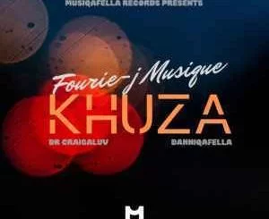 Fourie-J Musique, Khuza, Dr Craigaluv, DanniQafella, mp3, download, datafilehost, toxicwap, fakaza, Afro House, Afro House 2019, Afro House Mix, Afro House Music, Afro Tech, House Music
