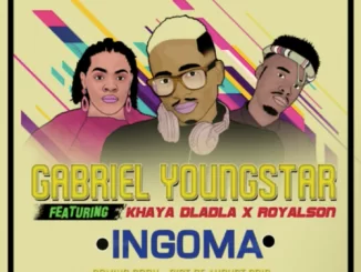 Gabriel YoungStar, INGOMA, Khaya Dladla, RoyalSon, mp3, download, datafilehost, toxicwap, fakaza, Afro House, Afro House 2019, Afro House Mix, Afro House Music, Afro Tech, House Music
