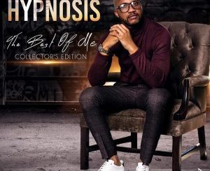 Hypnosis, The Best of Me (Collector’s Edition), download ,zip, zippyshare, fakaza, EP, datafilehost, album, Afro House, Afro House 2019, Afro House Mix, Afro House Music, Afro Tech, House Music
