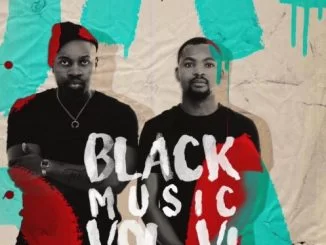 JazziDisciples, BlackMusic Vol.6, mp3, download, datafilehost, toxicwap, fakaza, House Music, Amapiano, Amapiano 2019, Amapiano Mix, Amapiano Music