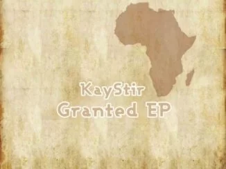 KayStir, Granted, download ,zip, zippyshare, fakaza, EP, datafilehost, album, Afro House, Afro House 2019, Afro House Mix, Afro House Music, Afro Tech, House Music