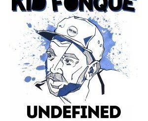 Kid Fonque, Undefined (Aquatone Dub), mp3, download, datafilehost, toxicwap, fakaza, Afro House, Afro House 2019, Afro House Mix, Afro House Music, Afro Tech, House Music