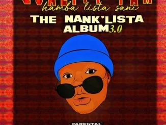 Quality Fam, Quality Fam (Hamba Lista Sani), TheNankULiist 3.0, download ,zip, zippyshare, fakaza, EP, datafilehost, album, Gqom Beats, Gqom Songs, Gqom Music, Gqom Mix, House Music