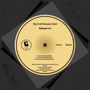 Man Q, Ethiopian Chyld, Colossal, download ,zip, zippyshare, fakaza, EP, datafilehost, album, Deep House Mix, Deep House, Deep House Music, Deep Tech, Afro Deep Tech, House Music