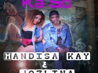 Mandisa Kay, Ka So, Jozlina, mp3, download, datafilehost, toxicwap, fakaza, Afro House, Afro House 2019, Afro House Mix, Afro House Music, Afro Tech, House Music