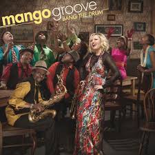 Mango Groove, Bang the Drum, download ,zip, zippyshare, fakaza, EP, datafilehost, album, Kwaito Songs, Kwaito, Kwaito Mix, Kwaito Music, Kwaito Classics, Pop Music, Pop, Afro-Pop