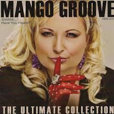 Mango Groove, Shh...The Ultimate Mango, download ,zip, zippyshare, fakaza, EP, datafilehost, album, Kwaito Songs, Kwaito, Kwaito Mix, Kwaito Music, Kwaito Classics, Pop Music, Pop, Afro-Pop