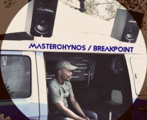 MasterChynos, Breakpoint, mp3, download, datafilehost, toxicwap, fakaza, Afro House, Afro House 2019, Afro House Mix, Afro House Music, Afro Tech, House Music