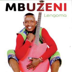 Mbuzeni, Lengoma, download ,zip, zippyshare, fakaza, EP, datafilehost, album, Maskandi Songs, Maskandi, Maskandi Mix, Maskandi Music, Maskandi Classics