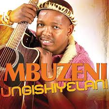 Mbuzeni, Ungishiyelani, download ,zip, zippyshare, fakaza, EP, datafilehost, album, Maskandi Songs, Maskandi, Maskandi Mix, Maskandi Music, Maskandi Classics