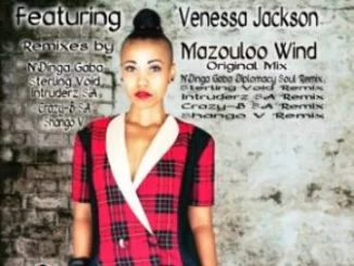 Moniestien, Venessa Jackson, Mazouloo Wind, Intruderz SA Remix, mp3, download, datafilehost, toxicwap, fakaza, Afro House, Afro House 2019, Afro House Mix, Afro House Music, Afro Tech, House Music
