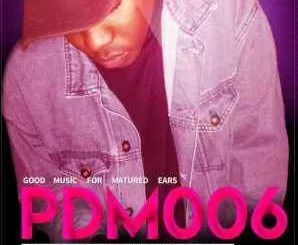Music Fellas, Good Music For Matured Ears PDM006 (Vinny’s Birthday Mix Edition), mp3, download, datafilehost, toxicwap, fakaza, Afro House, Afro House 2019, Afro House Mix, Afro House Music, Afro Tech, House Music