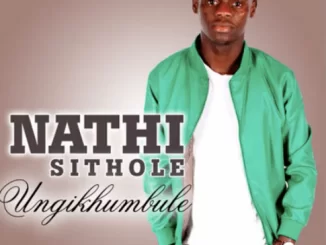 Nathi Sithole, Ungikhumbule, mp3, download, datafilehost, toxicwap, fakaza, Gospel Songs, Gospel, Gospel Music, Christian Music, Christian Songs